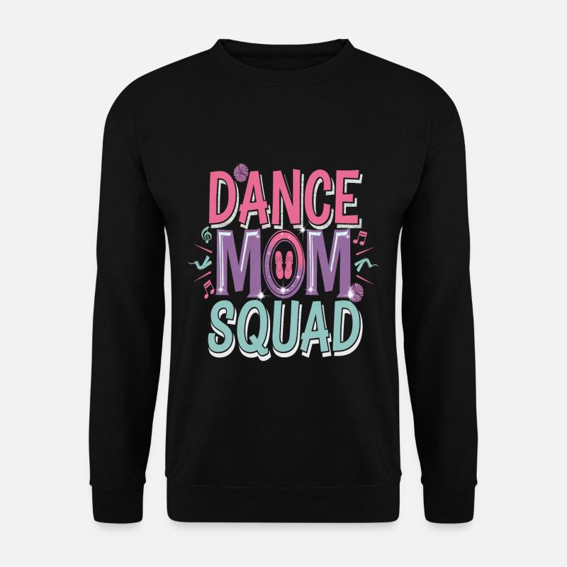 Dance Mom Squad - Unisex Pullover - Schwarz
