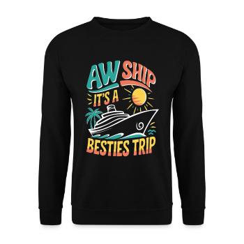 Aw Ship It's A Besties Trip 3 - Unisex Pullover - Schwarz - Vorne - Alina (178cm) & Michal (187cm)