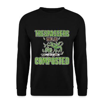 Trespassers Will Be Composted 4 - Unisex Pullover - Schwarz - Vorne - Alina (178cm) & Michal (187cm)