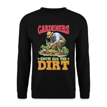 Gardeners Know All The Dirt - Unisex Pullover - Schwarz - Vorne - Alina (178cm) & Michal (187cm)