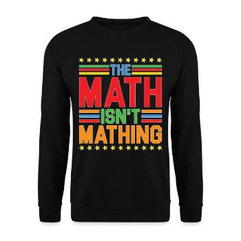 The Math Isn't Mathing 5 - Unisex Pullover - Schwarz - Vorne - Alina (178cm) & Michal (187cm)