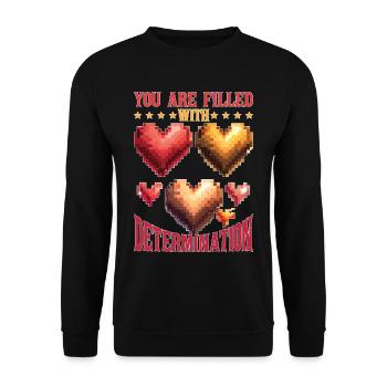 You Are Filled With Determination 14 - Unisex Pullover - Schwarz - Vorne - Alina (178cm) & Michal (187cm)