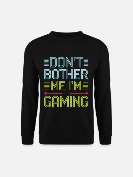 Don't Bother Me I'm Gaming 6 - Unisex Pullover - Schwarz