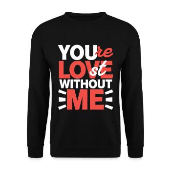 You're Lost Without Me 4 - Unisex Pullover - Schwarz - Vorne - Alina (178cm) & Michal (187cm)
