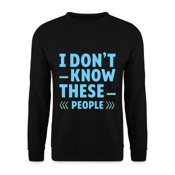 I Don't Know These People 2 - Unisex Pullover - Schwarz - Vorne - Alina (178cm) & Michal (187cm)