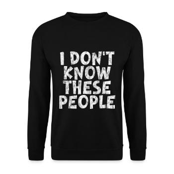 I Don't Know These People 3 - Unisex Pullover - Schwarz - Vorne - Alina (178cm) & Michal (187cm)