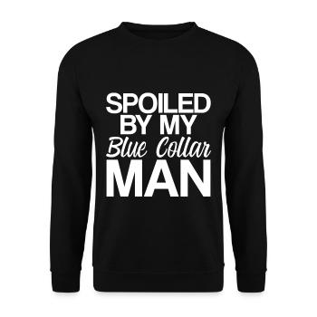 Spoiled By My Blue Collar Man 5 - Unisex Pullover - Schwarz - Vorne - Alina (178cm) & Michal (187cm)