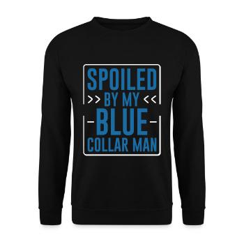 Spoiled By My Blue Collar Man 6 - Unisex Pullover - Schwarz - Vorne - Alina (178cm) & Michal (187cm)