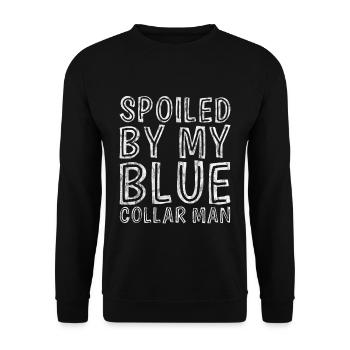 Spoiled By My Blue Collar Man 7 - Unisex Pullover - Schwarz - Vorne - Alina (178cm) & Michal (187cm)