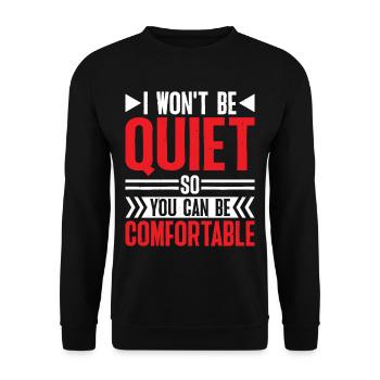 I Won't Be Quiet So You Can Be Comfortable 6 - Unisex Pullover - Schwarz - Vorne - Alina (178cm) & Michal (187cm)