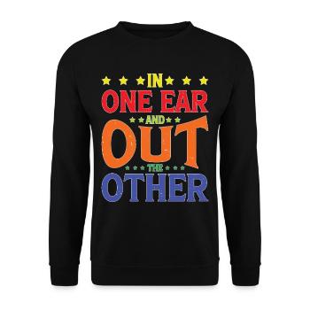 In One Ear And Out The Other 5 - Unisex Pullover - Schwarz - Vorne - Alina (178cm) & Michal (187cm)