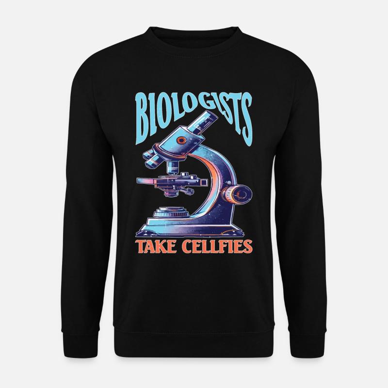 Biologists Take Cellfies - Unisex Pullover - Schwarz