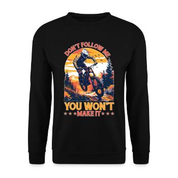 Don't Follow Me You Won't Make It - Unisex Pullover - Schwarz - Vorne - Alina (178cm) & Michal (187cm)
