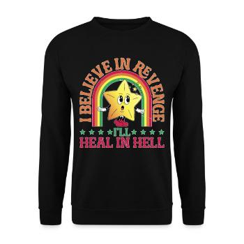 I Believe In Revenge I'll Heal In Hell - Unisex Pullover - Schwarz - Vorne - Alina (178cm) & Michal (187cm)