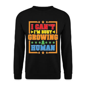 I Can't I'm Busy Growing A Human - Unisex Pullover - Schwarz - Vorne - Alina (178cm) & Michal (187cm)