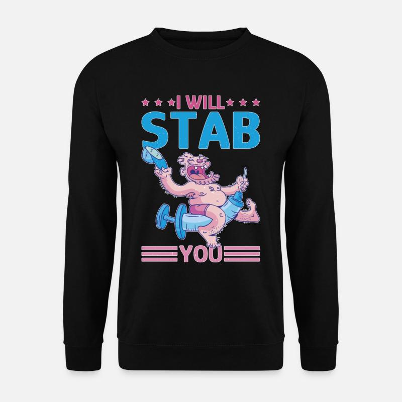 I Will Stab You 5 - Unisex Pullover - Schwarz