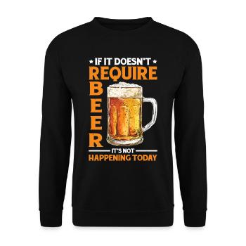 It Doesn't Require Beer It's Not Happening Today 2 - Unisex Pullover - Schwarz - Vorne - Alina (178cm) & Michal (187cm)