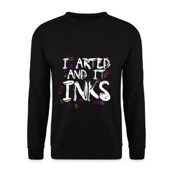 I Arted And It Inks 4 - Unisex Pullover - Schwarz - Vorne - Alina (178cm) & Michal (187cm)
