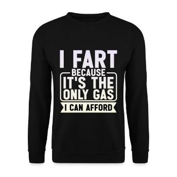 I Fart Because It's The Only Gas I Can Afford 6 - Unisex Pullover - Schwarz - Vorne - Alina (178cm) & Michal (187cm)