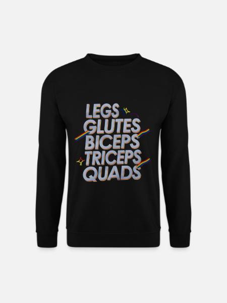 Legs Glutes Biceps Triceps Quads 4 - Unisex Pullover - Schwarz