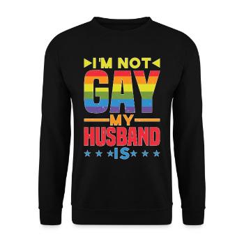 I'm Not Gay My Husband Is - Unisex Pullover - Schwarz - Vorne - Alina (178cm) & Michal (187cm)