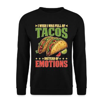 I Wish I Was Full Of Tacos Instead Of Emotions - Unisex Pullover - Schwarz - Vorne - Alina (178cm) & Michal (187cm)