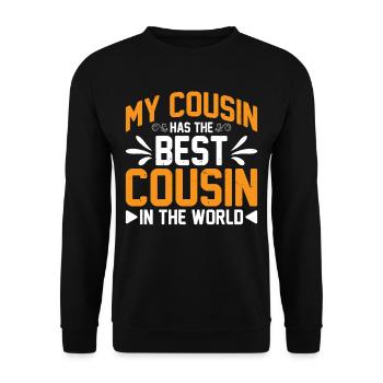 My Cousin Has The Best Cousin In The World 3 - Unisex Pullover - Schwarz - Vorne - Alina (178cm) & Michal (187cm)