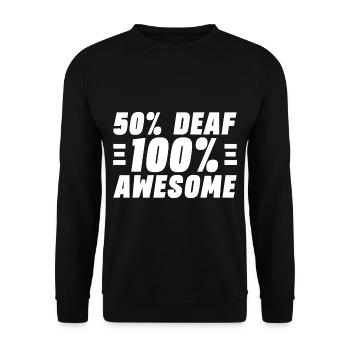 50% Deaf 100% Awesome - Unisex Sweatshirt - black - Front - Alina (178cm) & Michal (187cm)