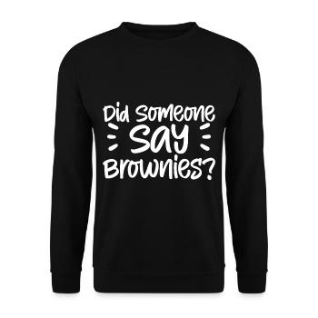 Did Someone Say Brownies - Unisex Sweatshirt - black - Front - Alina (178cm) & Michal (187cm)