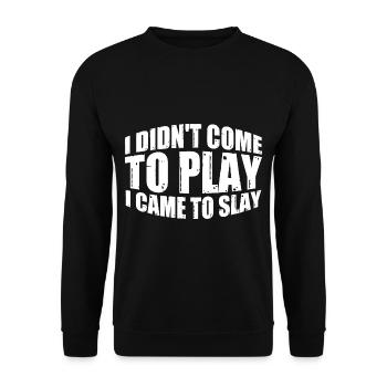 Je ne suis pas venu pour jouer, je suis venu pour tuer 11 - Sweat-shirt Unisexe - noir - Devant - Alina (178cm) & Michal (187cm)