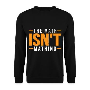 The Math Isn't Mathing 7 - Unisex Pullover - Schwarz - Vorne - Alina (178cm) & Michal (187cm)
