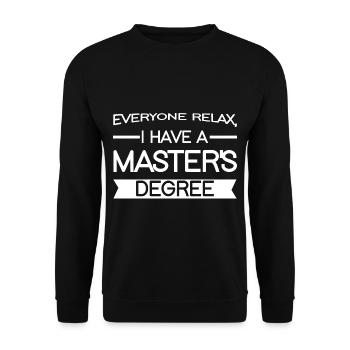 Everyone Relax, I Have A Master's Degree - Unisex Pullover - Schwarz - Vorne - Alina (178cm) & Michal (187cm)