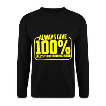 Donnez toujours 100% sauf si vous donnez du sang 4 - Sweat-shirt Unisexe - noir - Devant - Alina (178cm) & Michal (187cm)