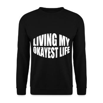Living My Okayest Life 8 - Unisex Pullover - Schwarz - Vorne - Alina (178cm) & Michal (187cm)