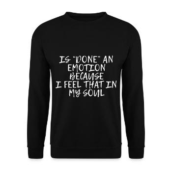 Is Done An Emotion Because I Feel That In My Soul3 - Unisex Pullover - Schwarz - Vorne - Alina (178cm) & Michal (187cm)