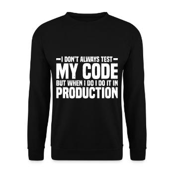 But When I Do I Do It In Production 4 - Unisex Pullover - Schwarz - Vorne - Alina (178cm) & Michal (187cm)