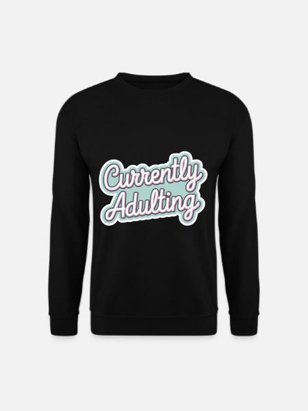 Currently Adulting 7 - Unisex Pullover - Schwarz
