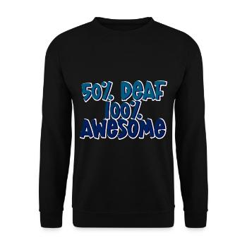 50% Deaf 100% Awesome 4 - Unisex Sweatshirt - black - Front - Alina (178cm) & Michal (187cm)