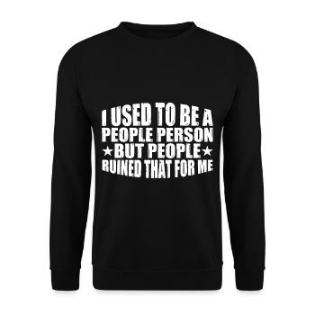 I Used To Be A People Person 20 - Unisex Sweatshirt - black - Front - Alina (178cm) & Michal (187cm)
