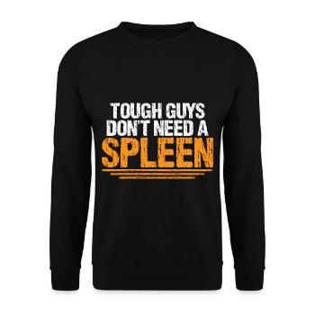 Tough Guys Don't Need A Spleen 4 - Unisex Sweatshirt - black - Front - Alina (178cm) & Michal (187cm)