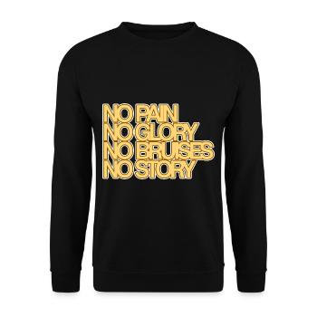 No Pain No Glory No Bruises No Story - Unisex Pullover - Schwarz - Vorne - Alina (178cm) & Michal (187cm)
