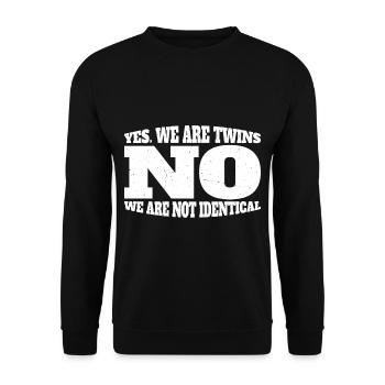 Yes, We Are Twins, No, We Are Not Identical 12 - Unisex Sweatshirt - black - Front - Alina (178cm) & Michal (187cm)
