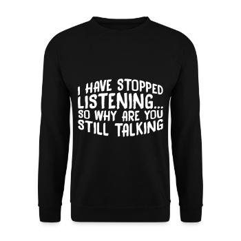 So Why Are You Still Talking 8 - Unisex Sweatshirt - black - Front - Alina (178cm) & Michal (187cm)