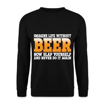 Imagine Life Without Beer, Now Slap Yourself 4 - Unisex Pullover - Schwarz - Vorne - Alina (178cm) & Michal (187cm)