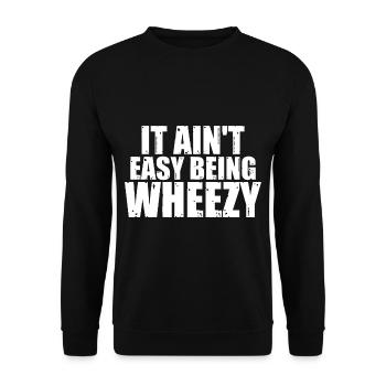 It Ain't Easy Being Wheezy 18 - Unisex Sweatshirt - black - Front - Alina (178cm) & Michal (187cm)