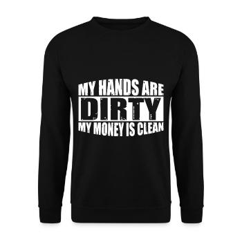 My Hands Are Dirty, My Money Is Clean 26 - Unisex Sweatshirt - black - Front - Alina (178cm) & Michal (187cm)