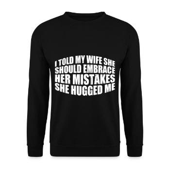 I Told My Wife She Should Embrace Her Mistakes 11 - Unisex Pullover - Schwarz - Vorne - Alina (178cm) & Michal (187cm)