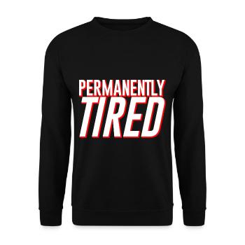 Permanently Tired - Unisex Sweatshirt - black - Front - Alina (178cm) & Michal (187cm)
