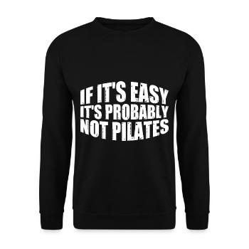 If It's Easy It's Probably Not Pilates 4 - Unisex Sweatshirt - black - Front - Alina (178cm) & Michal (187cm)