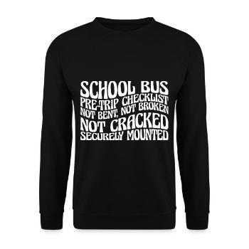 School Bus Pre-trip Checklist, Not Bent, 8 - Unisex Sweatshirt - black - Front - Alina (178cm) & Michal (187cm)